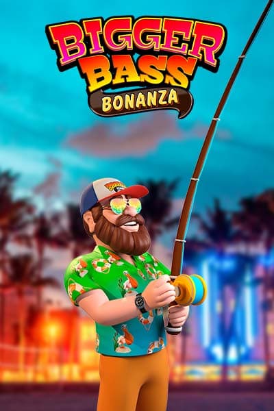 Bigger Bass Bonanzaâ˘